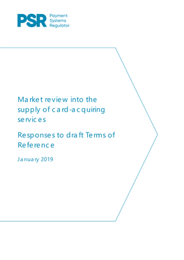 Market Review Into the Supply of Card-Acquiring Services Responses to Draft Terms of Reference