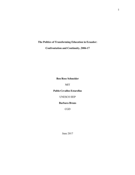 1 the Politics of Transforming Education in Ecuador: Confrontation and Continuity, 2006-17 Ben Ross Schneider MIT Pablo Cevallos