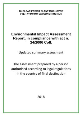 Environmental Impact Assessment Report, in Compliance with Act N. 24/2006 Coll