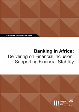 Banking in Africa: Delivering on Financial Inclusion, Supporting Stability