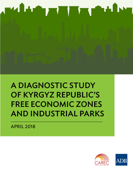 A Diagnostic Study of Kyrgyz Republic's Free Economic Zones And