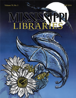 Volume 79, No. 3 Fall 2016 Mississippi Libraries Vol