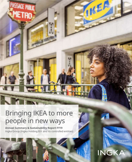 Bringing IKEA to More People in New Ways Annual Summary & Sustainability Report FY19 Ingka Group (Ingka Holding B.V