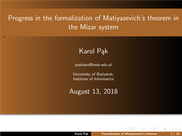 Progress in the Formalization of Matiyasevich's Theorem in the Mizar System Karol Pąk August 13, 2018