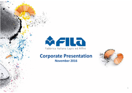 F.I.L.A. S.P.A. Corporate Presentation November 2016