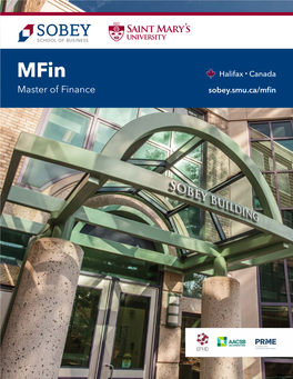 Mfin Halifax • Canada Master of Finance Sobey.Smu.Ca/Mfin Master of Finance