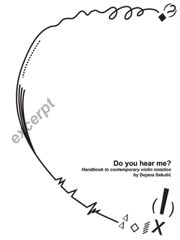 Excerpt Excerpt Do You Hear Me? Handbook for Violin Contemporary Music Notation