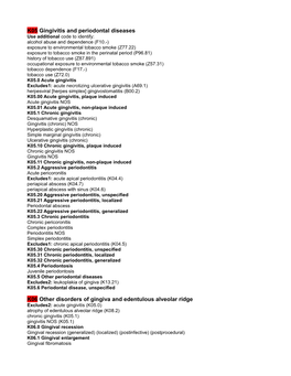 K05 Gingivitis and Periodontal Diseases K06 Other Disorders Of