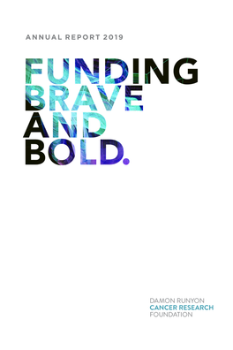 ANNUAL REPORT 2019 Unding Brave and Bold