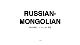 RUSSIAN- MONGOLIAN Geopolitics Version 2.0