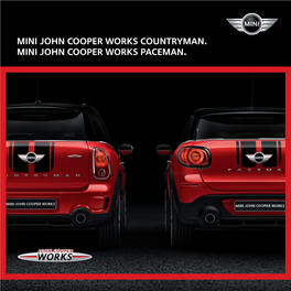 Mini John Cooper Works Countryman. Mini John Cooper Works Paceman. WE TOOK NO SHORTCUTS