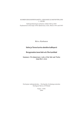 Berggrunden Inom Iniö Och Åbo Kartblad. Summary: Pre-Quaternary Rocks of the Iniö and Turku Map-Sheet Areas