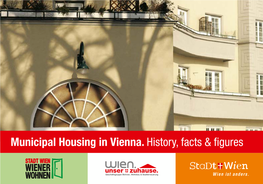 Municipal Housing in Vienna. History, Facts & Figures