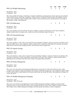 FWL-222 Wildlife Mammalogy 2 3 0 3 FWL-224 Ichthyology 1 2 0 2 FWL