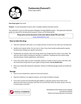 Thalidomide (Thalomid®) (“Tha-LI-Doe-Mide”)