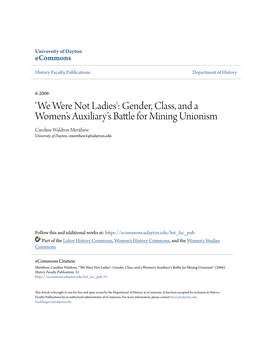 We Were Not Ladies': Gender, Class, and a Women’S Auxiliary’S Battle for Ininm G Unionism Caroline Waldron Merithew University of Dayton, Cmerithew1@Udayton.Edu