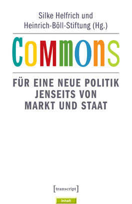 Commons, Die Idee Der Gemeinschaftlichen Verantwor- Tung Für Gemeingüter, Eine Renaissance Erleben – Nicht Erst Seit Dem Wirtschaftsnobelpreis 2009 Für Elinor Ostrom
