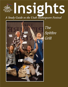 The Spitfire Grill the Articles in This Study Guide Are Not Meant to Mirror Or Interpret Any Productions at the Utah Shakespeare Festival