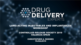 Long-Acting Injectables and Implantables Overview CRS 2019