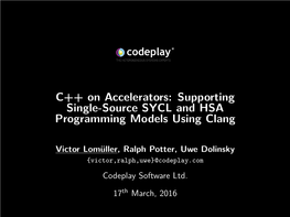 C++ on Accelerators: Supporting Single-Source SYCL and HSA Programming Models Using Clang