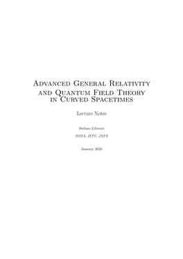 Advanced General Relativity and Quantum Field Theory in Curved Spacetimes