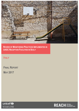 MAY 2017 Review of Monitoring Practices Implemented in UASC Reception Facilities in Sicily – May 2017