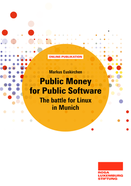 Public Money for Public Software the Battle for Linux in Munich DR