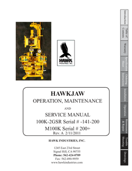 HAWKJAW OPERATION, MAINTENANCE Operation and SERVICE MANUAL Maintenance 100K-2GSR Serial # -141-200 & Repair M100K Serial # 200+ Rev