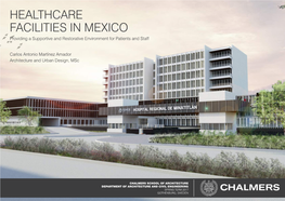 HEALTHCARE FACILITIES in MEXICO Providing a Supportive and Restorative Environment for Patients and Staff
