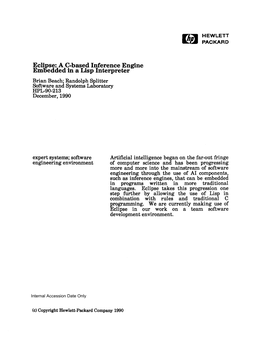 Eclipse: a C-Based Inference Engine Em6edded in a Lisp Interpreter Brian Beach; Randolph Splitter Software and Systems Laboratory HPL-90-213 December, 1990