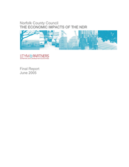 Norfolk County Council the ECONOMIC IMPACTS of the NDR