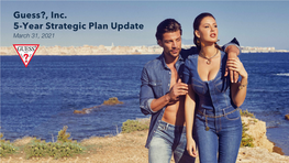 Guess?, Inc. 5-Year Strategic Plan Update