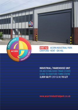 Industrial / Warehouse Unit on an Established Trade Estate Close to Crayford Town Centre 3,859 Sq Ft (359 Sq M) to Let