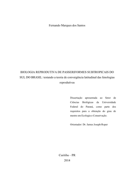 Fernando Marques Dos Santos BIOLOGIA REPRODUTIVA DE PASSERIFORMES SUBTROPICAIS DO SUL DO BRASIL