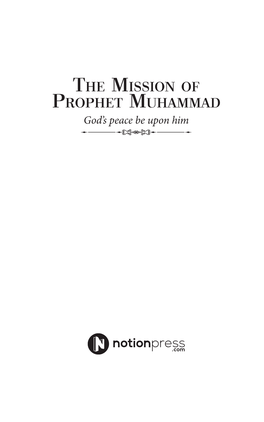 The Mission of Prophet Muhammad God’S Peace Be Upon Him