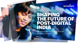 Shaping the Future of Post-Digital India | Accenture