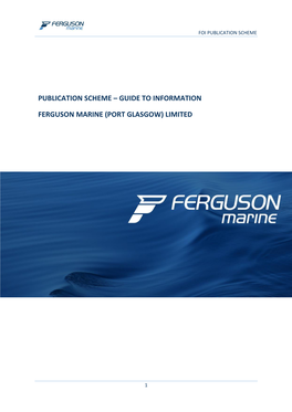 Publication Scheme – Guide to Information Ferguson Marine (Port Glasgow) Limited