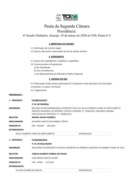 Pauta Da Segunda Câmara Presidência: 6ª Sessão Ordinária, Aracaju, 18 De Março De 2020 Às 9:00, Pauta Nº 6