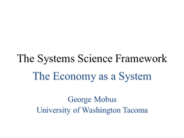 The Systems Science Framework the Economy As a System