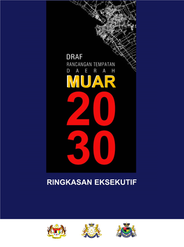 Ringkasan Eksekutif Draf RT Daerah Muar 2030 (Penggantian).Pdf