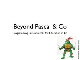 Programming Environments for Education in CS Emanuel Giger & Michael Würsch Overview