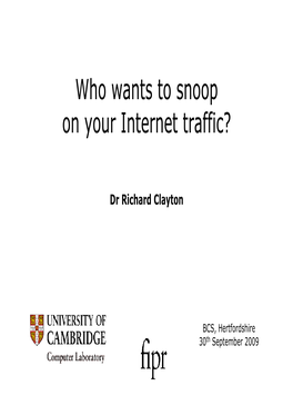 Who Wants to Snoop on Your Internet Traffic?