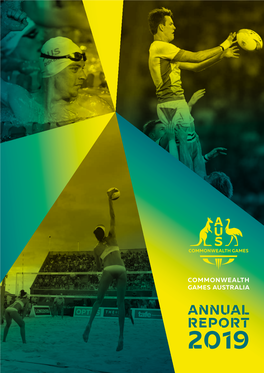 Annual Report 2019 Commonwealth Games Australia Annual Report 2019