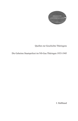 Die Geheime Staatspolizei Im NS-Gau Thüringen 1933-1945