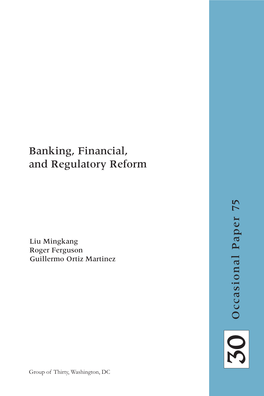 Banking, Financial, and Regulatory Reform O Cca Sio N a L P a P E R 75