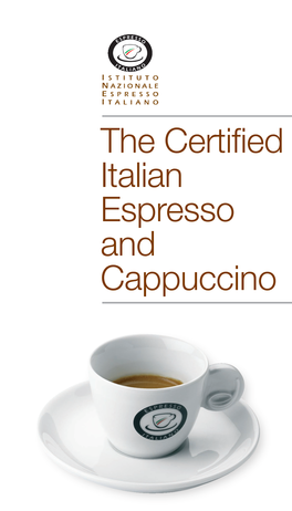 The Certified Italian Espresso and Cappuccino Italian Espresso National Institute