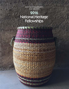 National Heritage Fellowships II 2016 NEA National Heritage Fellowships NATIONAL ENDOWMENT for the ARTS 2016 National Heritage Fellowships
