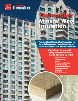 Thermafiber Mineral Wool Insulation Vs. Spray Polyurethane Foam Insulation in Pre-Cast Perimeter Fire Barrier Conditions Check It out for Yourself