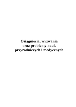 Osiągnięcia, Wyzwania Oraz Problemy Nauk Przyrodniczych I Medycznych