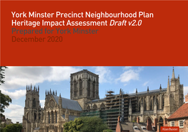 York Minster Precinct Neighbourhood Plan Heritage Impact Assessment Draft V2.0 Prepared for York Minster December 2020